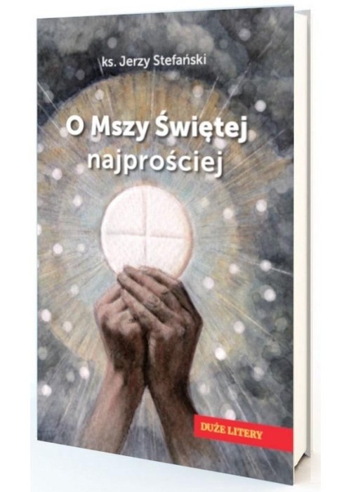 O Mszy Świętej najprościej. Duże litery