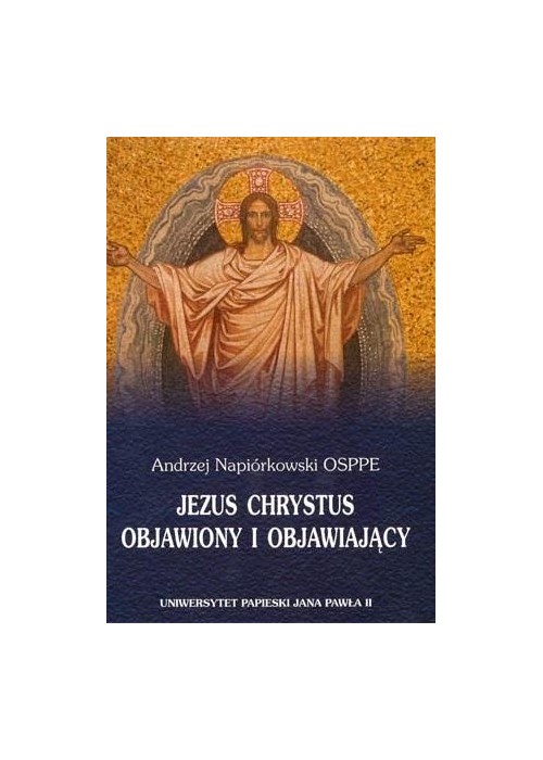 Jezus Chrystus objawiony i objawiający