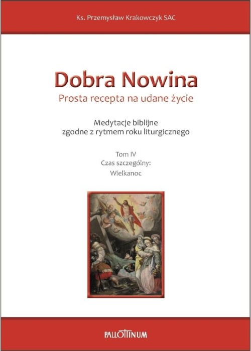 Dobra Nowina. Prosta recepta na udane życie T.4