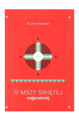 O Mszy Świętej najprościej