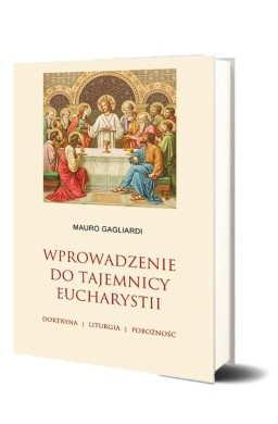 Wprowadzenie do tajemnicy Eucharystii