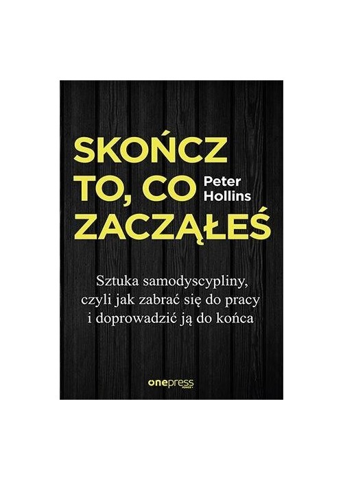 Skończ to, co zacząłeś