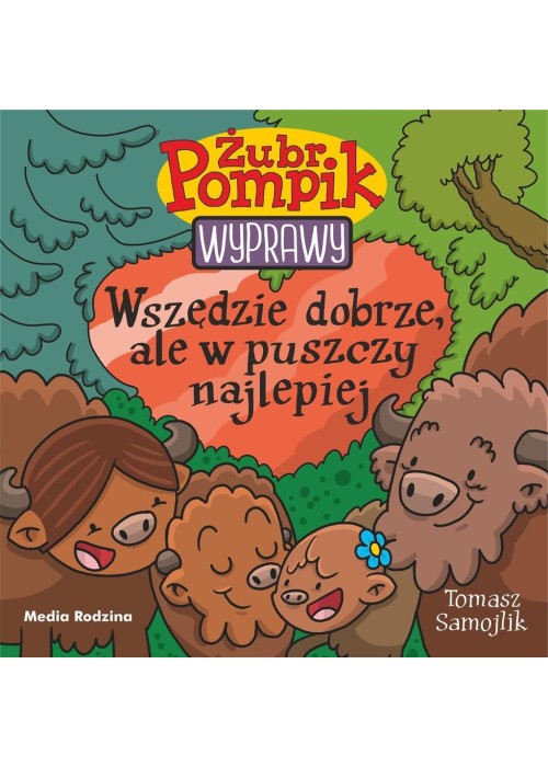 Żubr Pompik. Wyprawy T.23 Wszędzie dobrze, ale..