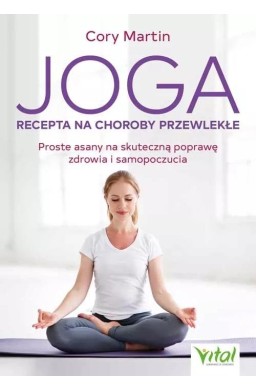 Joga - recepta na choroby przewlekłe