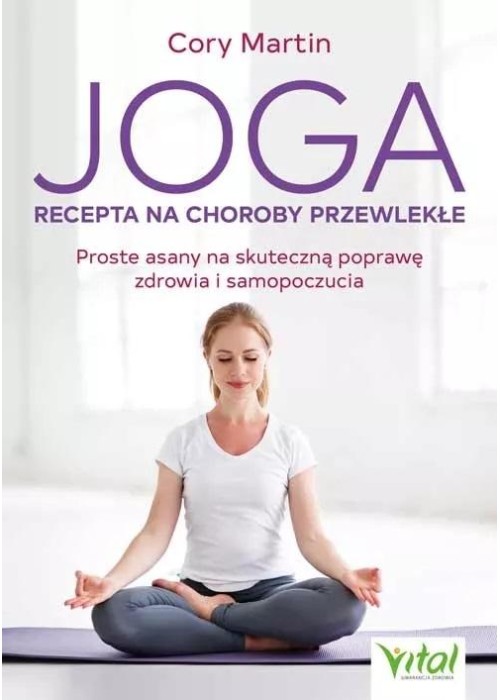 Joga - recepta na choroby przewlekłe