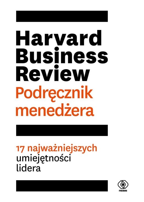 Harvard Business Review. Podręcznik menedżera