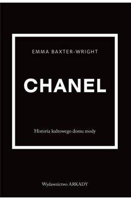 Chanel. Historia kultowego domu mody