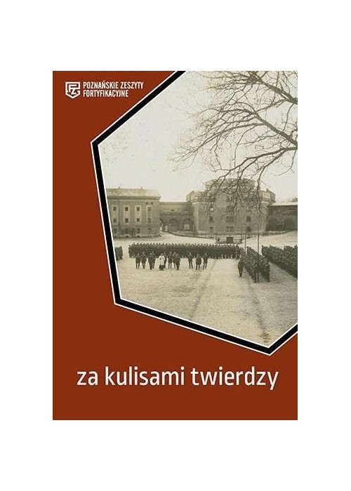 Za kulisami twierdzy