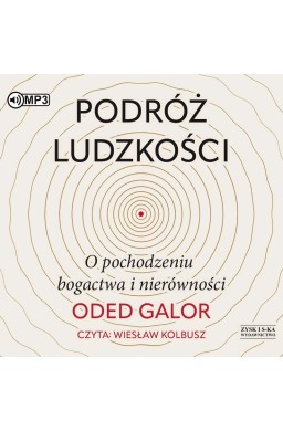 Podróż ludzkości. O pochodzeniu bogactwa... CD