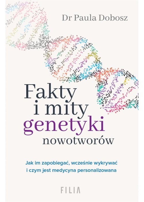 Fakty i mity genetyki nowotworów