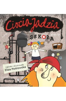 Ciocia Jadzia. Szkoła