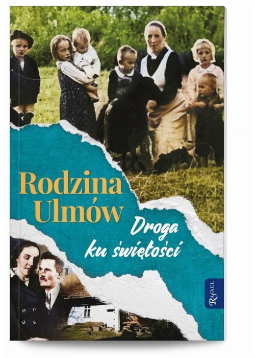 Rodzina Ulmów. Droga ku świętości