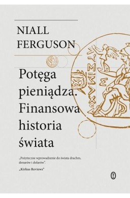 Potęga pieniądza. Finansowa historia świata