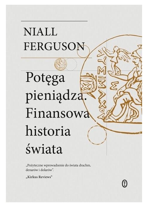 Potęga pieniądza. Finansowa historia świata