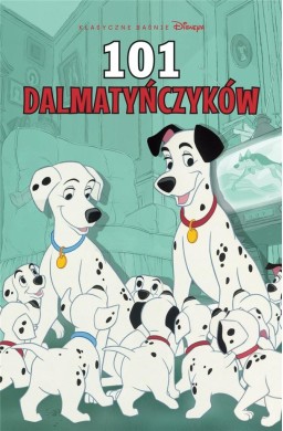 Klasyczne baśnie w komiksie. 101 dalmatyńczyków