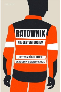 Ratownik. Nie jestem bogiem