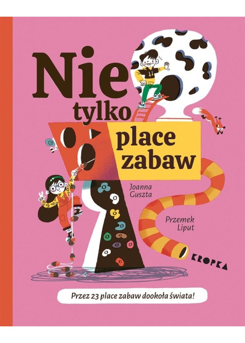 Nie tylko place zabaw!