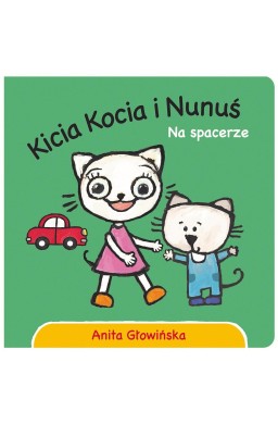 Kicia Kocia i Nunuś. Na spacerze