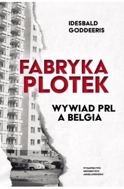 Fabryka Plotek. Wywiad PRL a Belgia