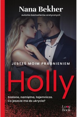 Jesteś moim pragnieniem. Holly