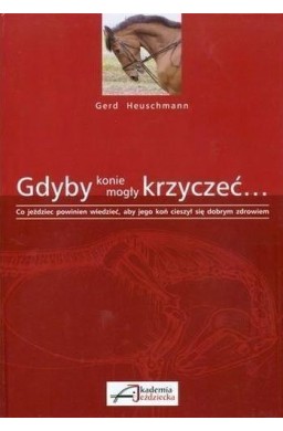 Gdyby konie mogły krzyczeć...