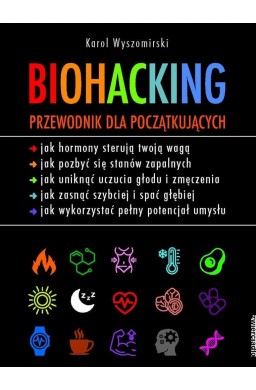 Biohacking. Przewodnik dla początkujących