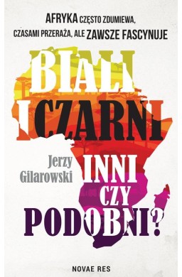 Biali i Czarni - inni czy podobni?