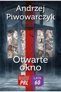 Najlepsze kryminały PRL. Lata 60. Otwarte okno