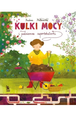 Kulki mocy i podziemne superbohaterki