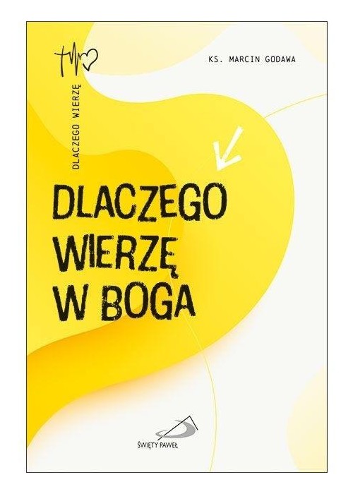 Dlaczego wierzę w Boga