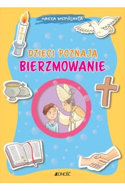 Dzieci poznają bierzmowanie