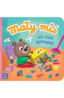 Mały miś nie lubi sprzątać