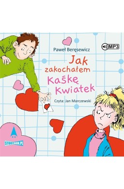 Jak zakochałem Kaśkę Kwiatek audiobook