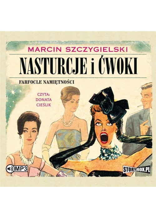 Nasturcje i ćwoki T.2 Farfocle namiętności CD