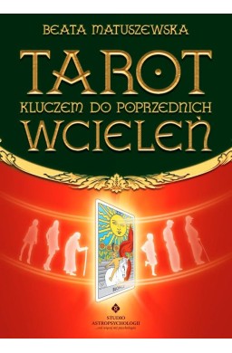 Tarot kluczem do poprzednich wcieleń