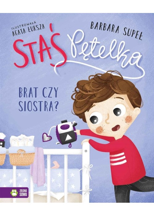 Staś Pętelka. Brat czy siostra?