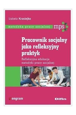 Pracownik socjalny jako refleksyjny praktyk