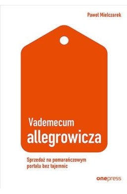 Vademecum allegrowicza. Sprzedawaj na...