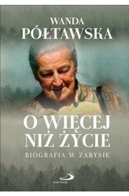 O więcej niż życie