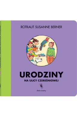 Ulica Czereśniowa. Urodziny na ulicy Czereśniowej