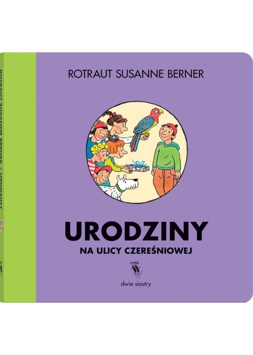 Ulica Czereśniowa. Urodziny na ulicy Czereśniowej