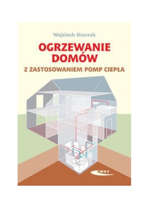 Ogrzewanie domów z zastosowaniem pomp ciepła