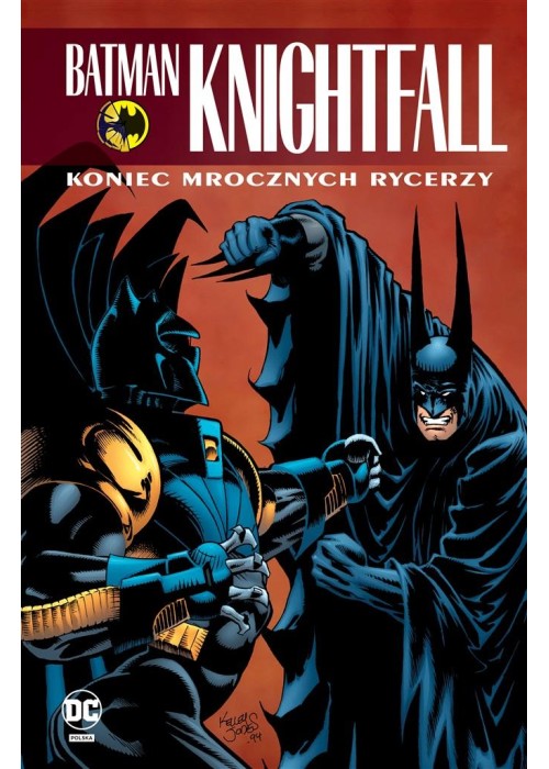 Batman Knightfall T.4 Koniec Mrocznych Rycerzy