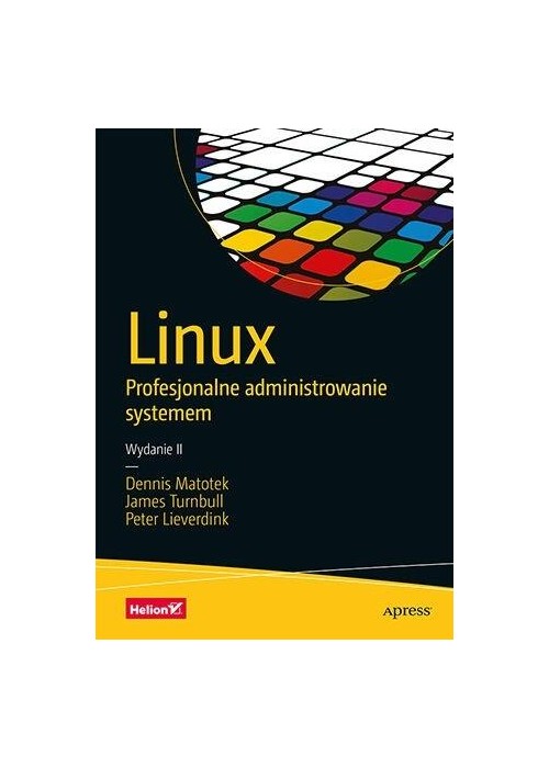 Linux. Profesjonalne administrowanie systemem w.2