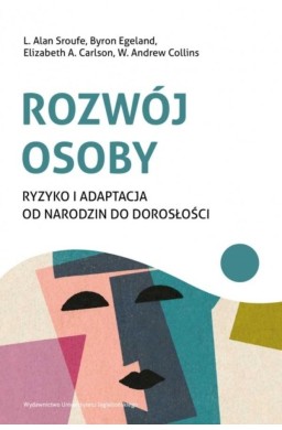 Rozwój osoby. Ryzyko i adaptacja od narodzin do...