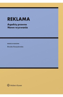 Reklama. Aspekty prawne. Nowe wyzwania