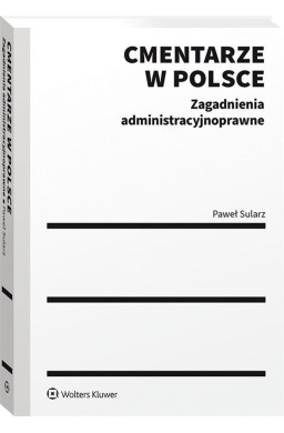 Cmentarze w Polsce. Zagadnienia administr.