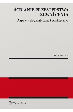 Ściganie przestępstwa zgwałcenia