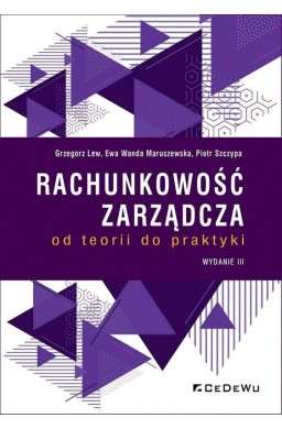 Rachunkowość zarządcza - od teorii do praktyki w.3