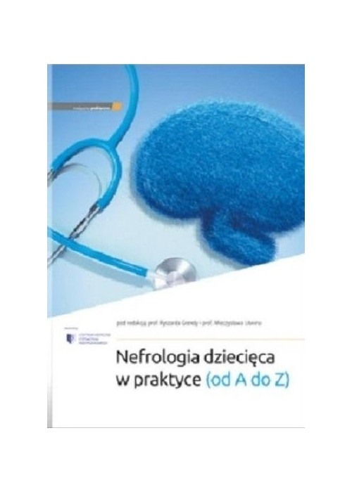 Nefrologia dziecięca w praktyce (od A do Z)